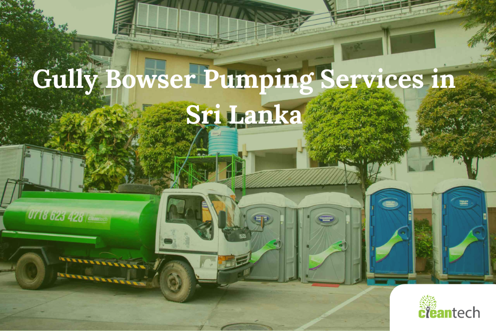 Gully Bowser Pumping Services in Sri Lanka